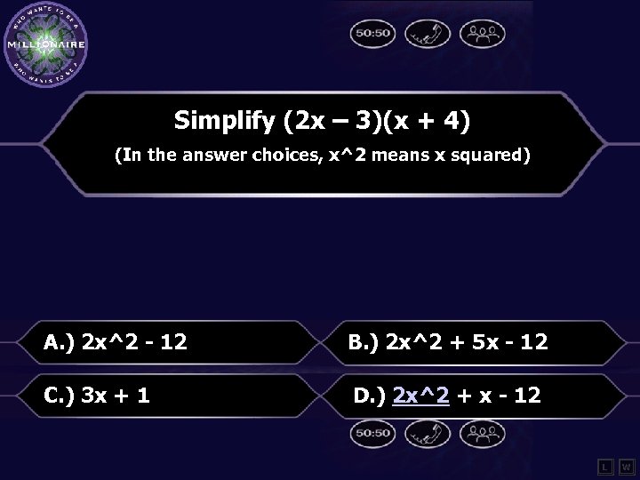 Simplify (2 x – 3)(x + 4) (In the answer choices, x^2 means x