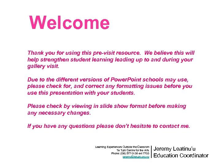 Welcome Thank you for using this pre-visit resource. We believe this will help strengthen