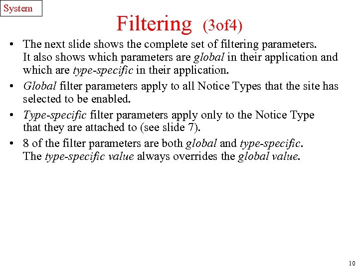System Filtering (3 of 4) • The next slide shows the complete set of