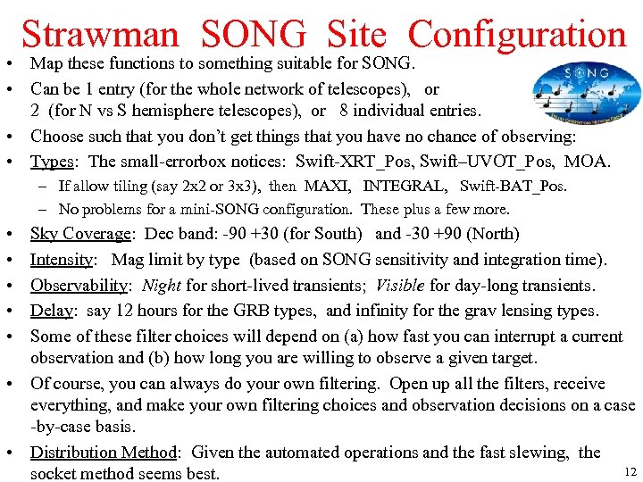 Strawman SONG Site Configuration • Map these functions to something suitable for SONG. •
