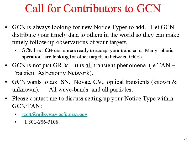 Call for Contributors to GCN • GCN is always looking for new Notice Types