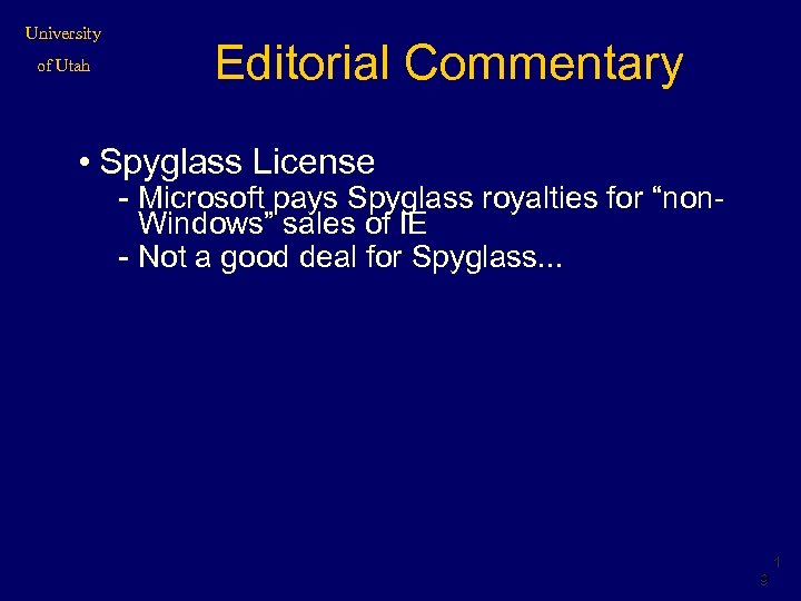 University of Utah Editorial Commentary • Spyglass License - Microsoft pays Spyglass royalties for