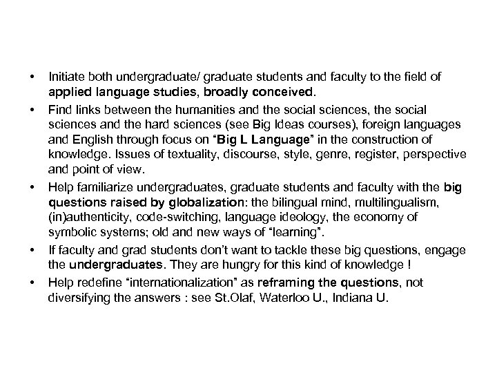  • • • Initiate both undergraduate/ graduate students and faculty to the field