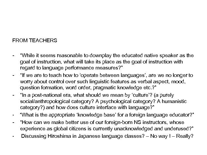 FROM TEACHERS - “While it seems reasonable to downplay the educated native speaker as
