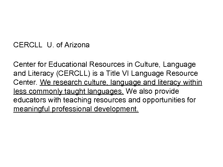 CERCLL U. of Arizona Center for Educational Resources in Culture, Language and Literacy (CERCLL)