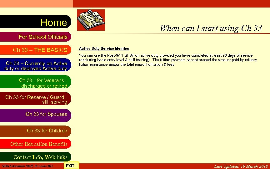VA Education Benefits Resource Tool Home When can I start using Ch 33 For