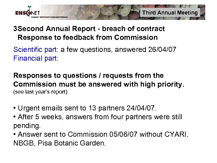 Third Annual Meeting 3 Second Annual Report - breach of contract Response to feedback