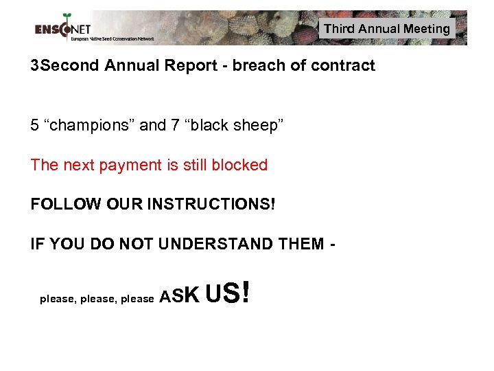 Third Annual Meeting 3 Second Annual Report - breach of contract 5 “champions” and