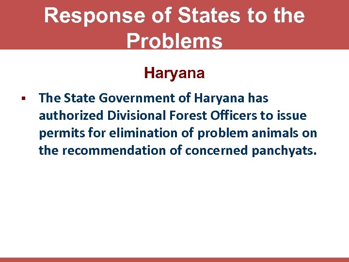 Response of States to the Problems Haryana § The State Government of Haryana has