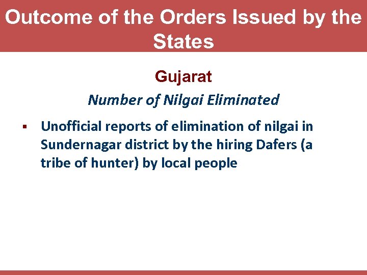 Outcome of the Orders Issued by the States Gujarat Number of Nilgai Eliminated §