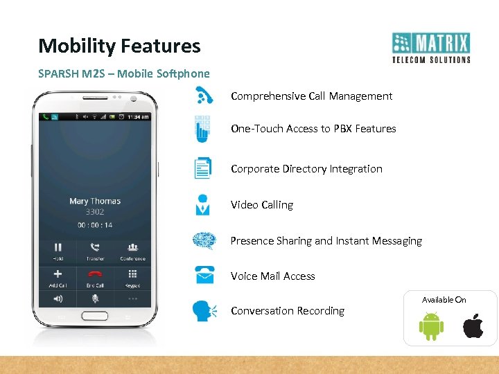 Mobility Features SPARSH M 2 S – Mobile Softphone Comprehensive Call Management One-Touch Access