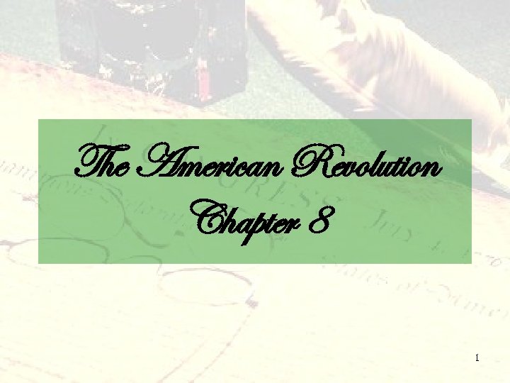 The American Revolution Chapter 8 1 