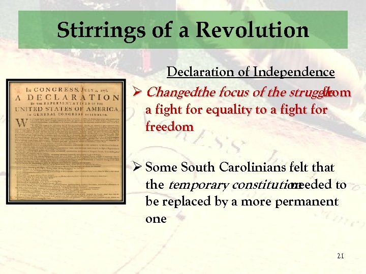 Stirrings of a Revolution Declaration of Independence Ø Changedthe focus of the struggle from