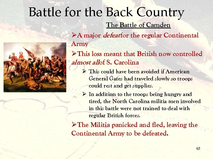 Battle for the Back Country The Battle of Camden ØA major defeat for the