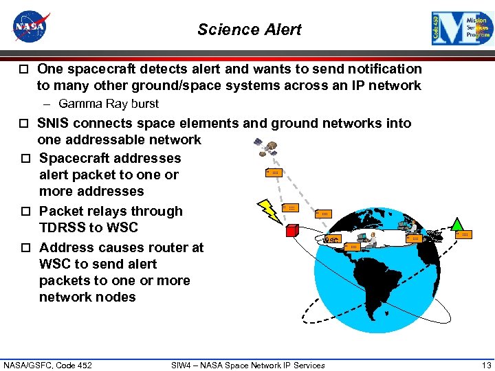 Science Alert o One spacecraft detects alert and wants to send notification to many