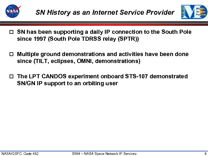SN History as an Internet Service Provider o SN has been supporting a daily