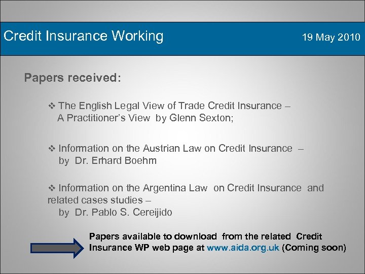 Credit Insurance Working 19 May 2010 Papers received: v The English Legal View of