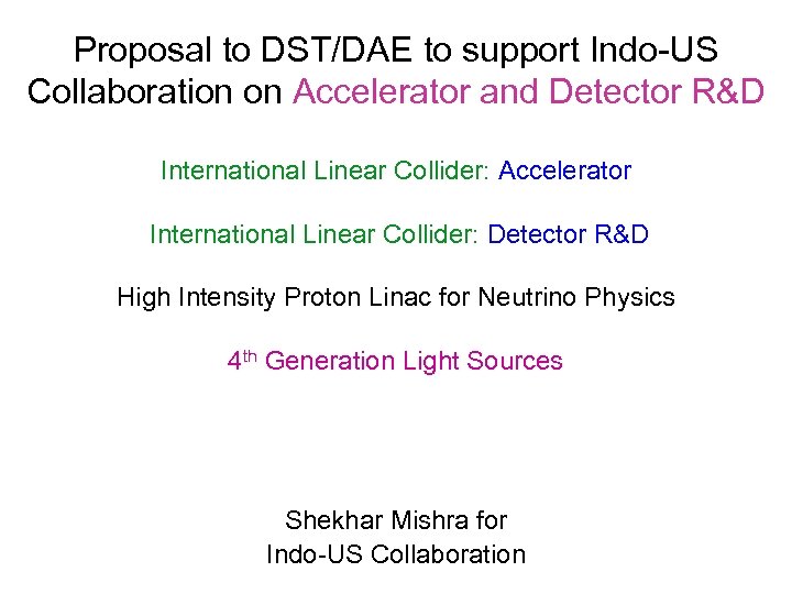 Proposal to DST/DAE to support Indo-US Collaboration on Accelerator and Detector R&D International Linear