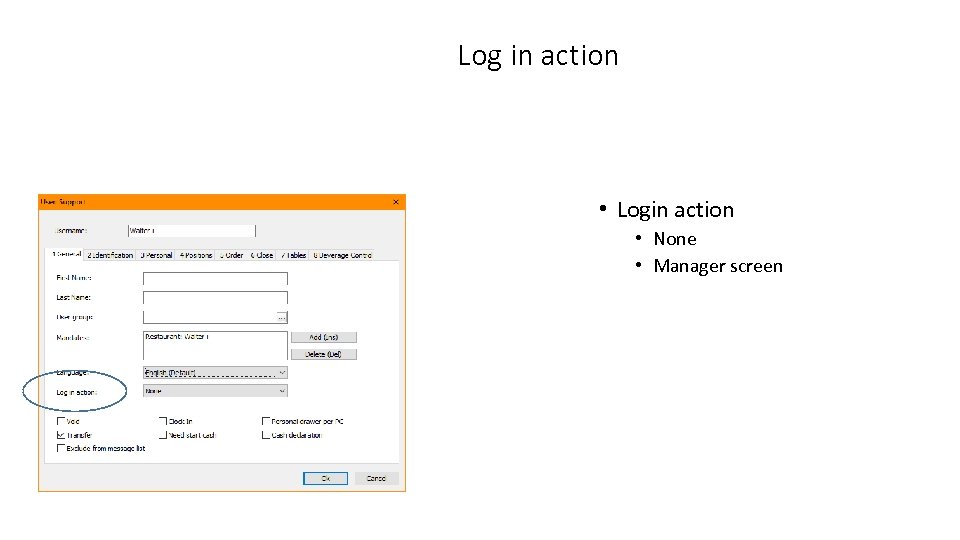 Log in action • Login action • None • Manager screen 