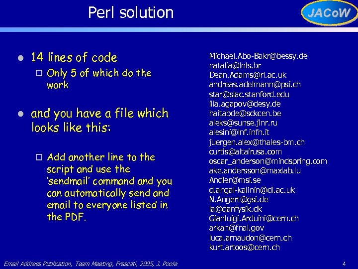 Perl solution l 14 lines of code o Only 5 of which do the