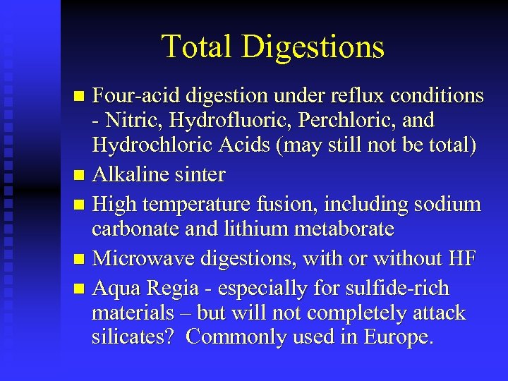 Total Digestions Four-acid digestion under reflux conditions - Nitric, Hydrofluoric, Perchloric, and Hydrochloric Acids