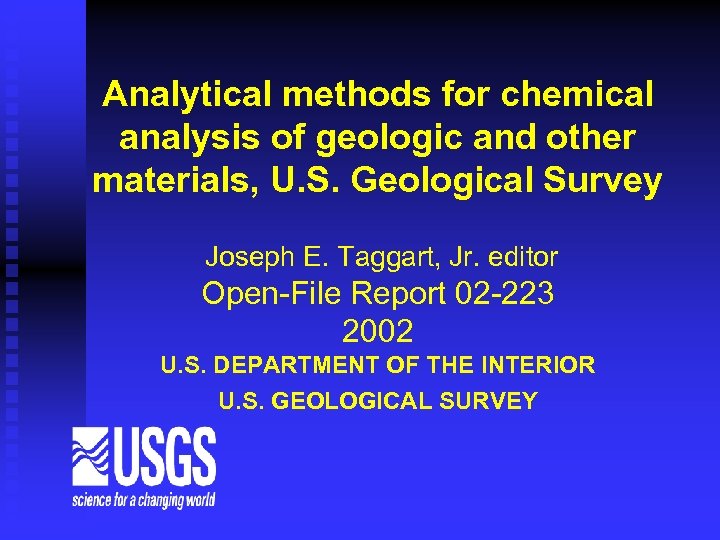 Analytical methods for chemical analysis of geologic and other materials, U. S. Geological Survey