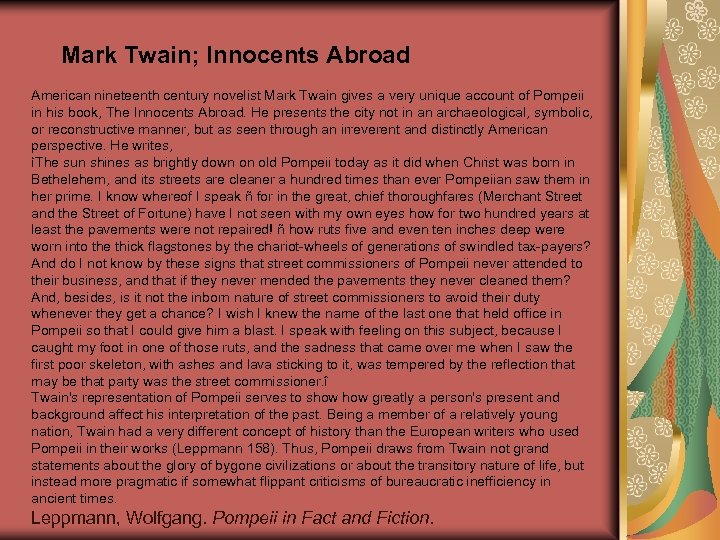 Mark Twain; Innocents Abroad American nineteenth century novelist Mark Twain gives a very unique
