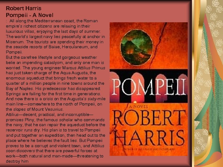 Robert Harris Pompeii - A Novel : All along the Mediterranean coast, the Roman