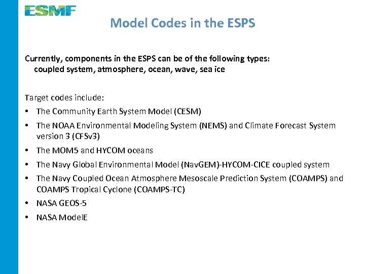 Model Codes in the ESPS Currently, components in the ESPS can be of the