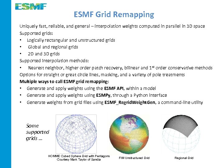 ESMF Grid Remapping Uniquely fast, reliable, and general – interpolation weights computed in parallel
