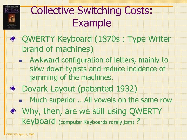 Collective Switching Costs: Example QWERTY Keyboard (1870 s : Type Writer brand of machines)