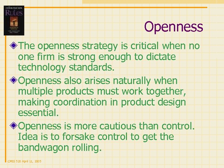 Openness The openness strategy is critical when no one firm is strong enough to