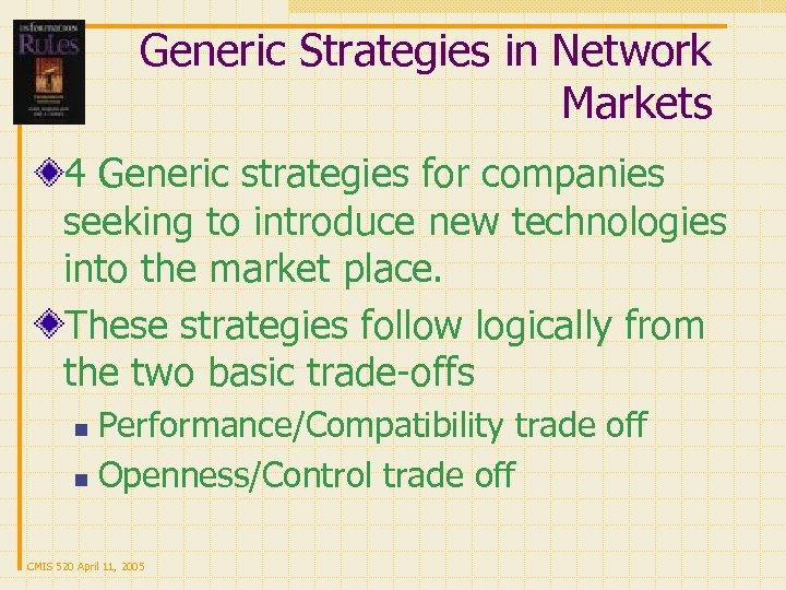 Generic Strategies in Network Markets 4 Generic strategies for companies seeking to introduce new