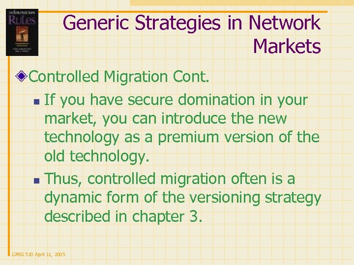 Generic Strategies in Network Markets Controlled Migration Cont. n If you have secure domination