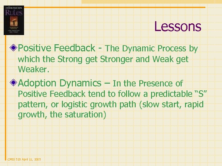 Lessons Positive Feedback - The Dynamic Process by which the Strong get Stronger and