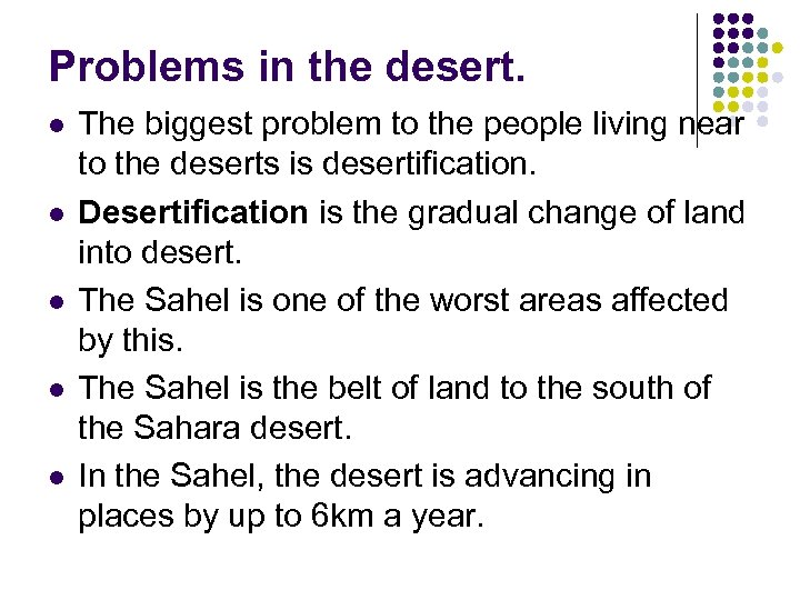 Problems in the desert. l l l The biggest problem to the people living