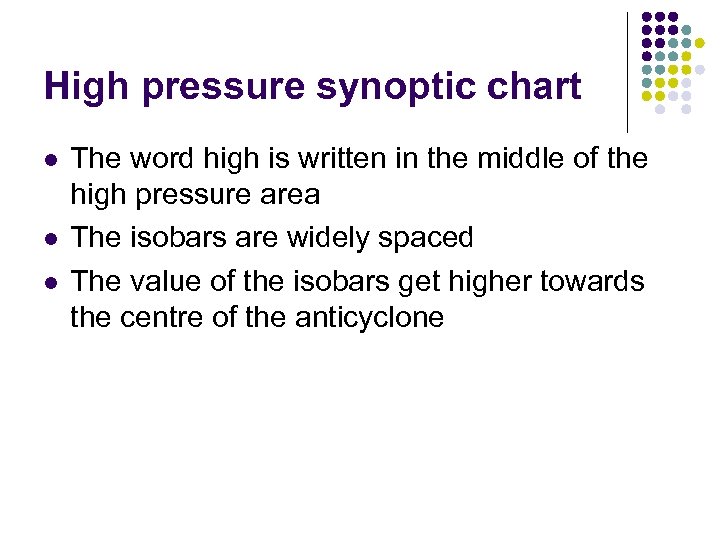 High pressure synoptic chart l l l The word high is written in the