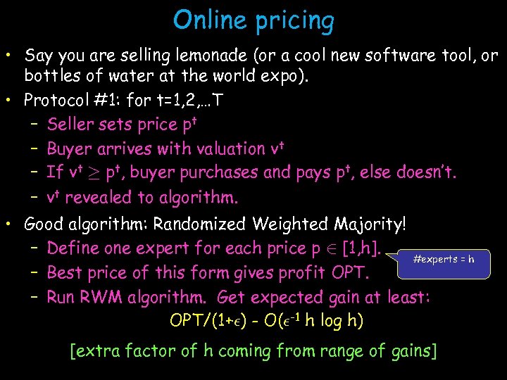 Online pricing • Say you are selling lemonade (or a cool new software tool,