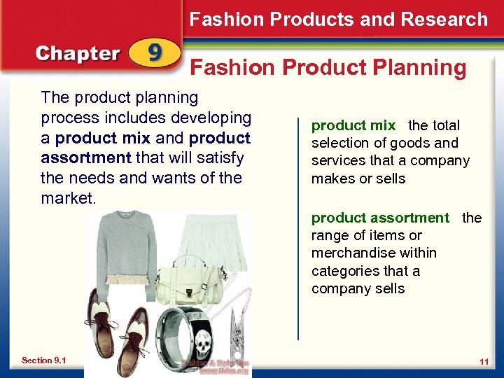 Fashion Products and Research Fashion Product Planning The product planning process includes developing a