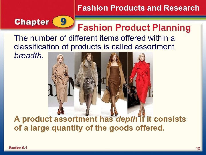 Fashion Products and Research Fashion Product Planning The number of different items offered within