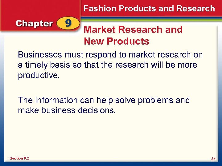 Fashion Products and Research Market Research and New Products Businesses must respond to market