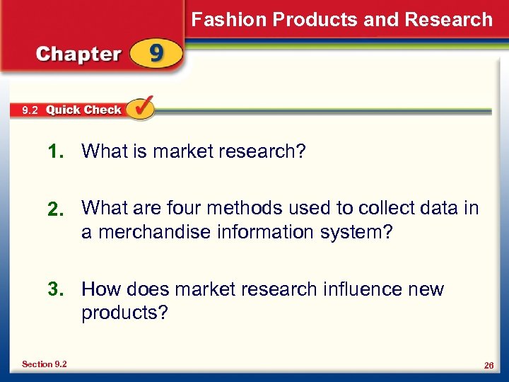 Fashion Products and Research 9. 2 1. What is market research? 2. What are