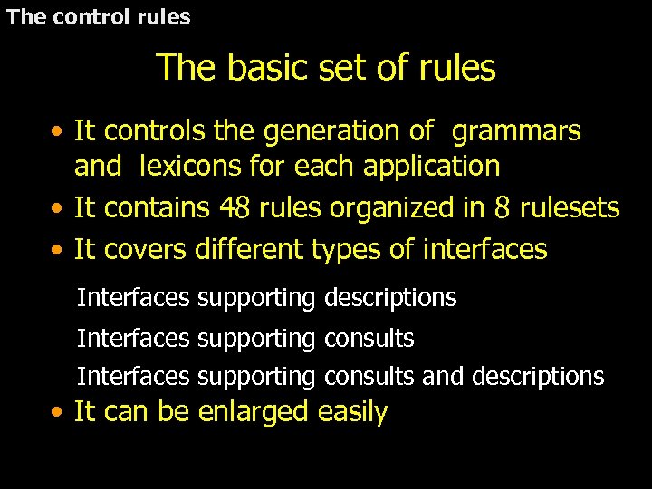 The control rules The basic set of rules • It controls the generation of