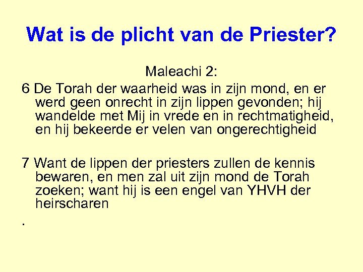 Wat is de plicht van de Priester? Maleachi 2: 6 De Torah der waarheid