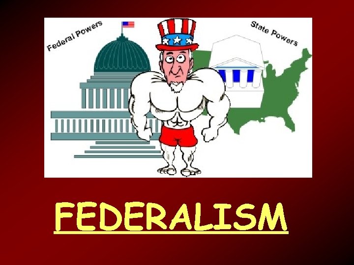 FEDERALISM 