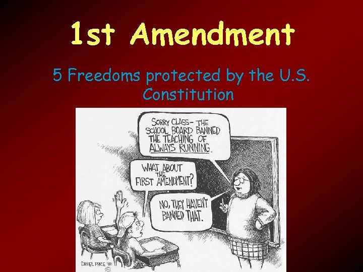 1 st Amendment 5 Freedoms protected by the U. S. Constitution 