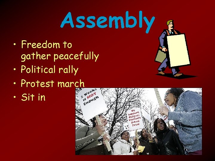 Assembly • Freedom to gather peacefully • Political rally • Protest march • Sit