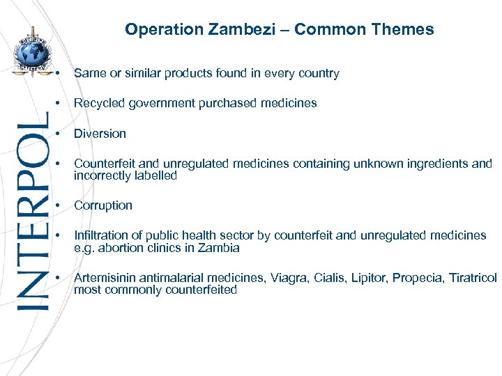 Operation Zambezi – Common Themes • Same or similar products found in every country