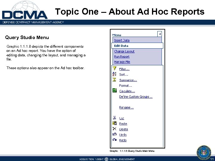 Topic One – About Ad Hoc Reports Query Studio Menu Graphic 1. 1. 1.