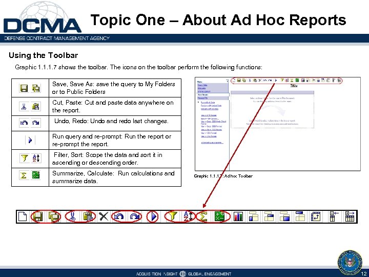 Topic One – About Ad Hoc Reports Using the Toolbar Graphic 1. 1. 1.